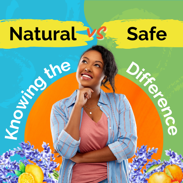 The difference between Natural and Safe