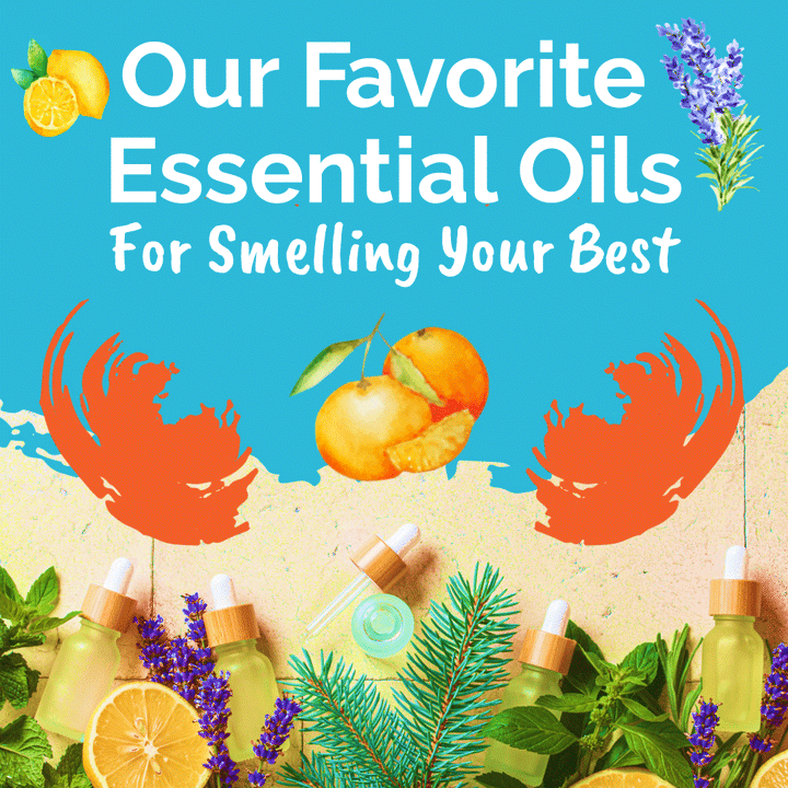 Our Favorite Essential Oils for Smelling Your Best