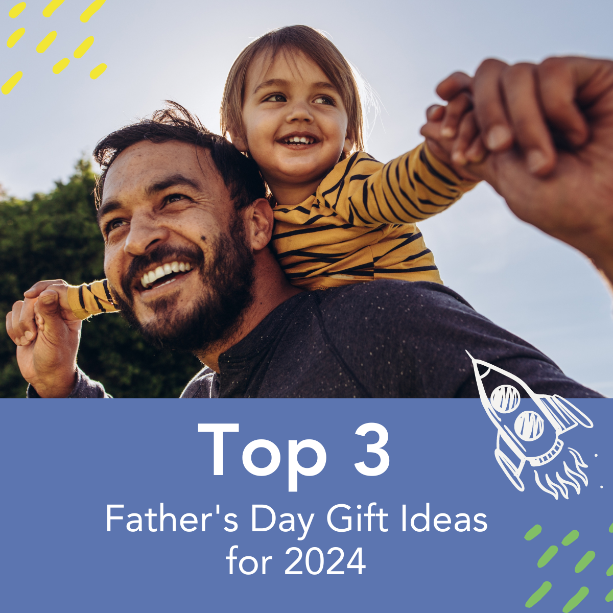 Top 3 Father's Day Gift Ideas