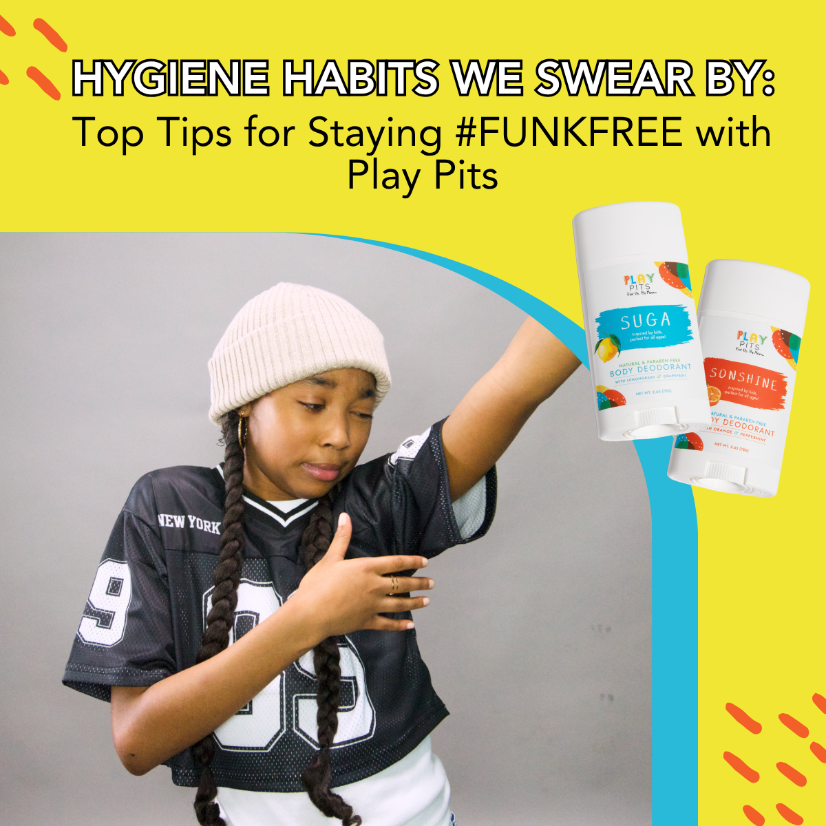 Hygiene Habits We Swear By: Tips to Keep You #FUNKFREE